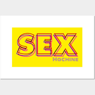 Sex Machine Posters and Art